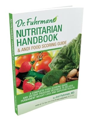 Nutritarian Handbook &amp; ANDI Food Scoring Guide