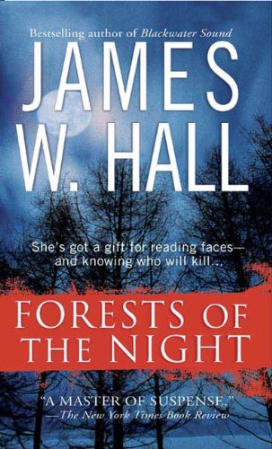Forests of the Night: A Novel by James W Hall
