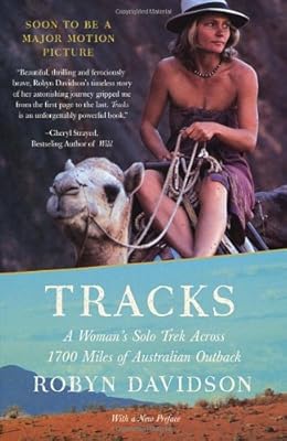 Tracks: A Woman's Solo Trek Across 1700 Miles of Australian Outback