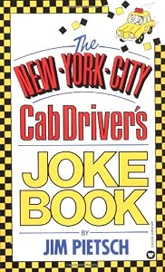 The New York City Cab Driver's Joke Book by James Pietsch