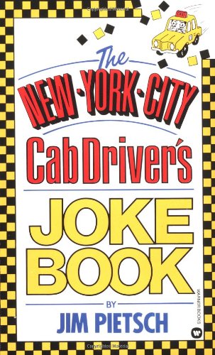 The New York City Cab Driver's Joke Book by James Pietsch
