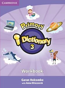 Primary i-Dictionary Level 3 Workbook by by Garan Holcombe and Anna Wieczorek