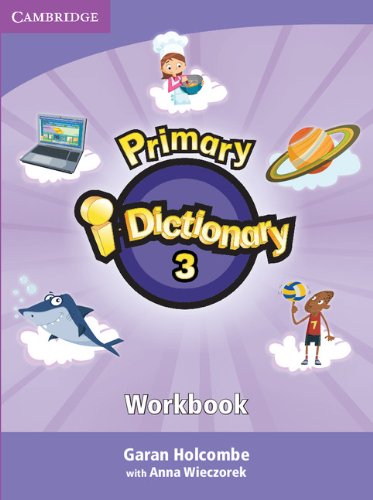 Primary i-Dictionary Level 3 Workbook by by Garan Holcombe and Anna Wieczorek