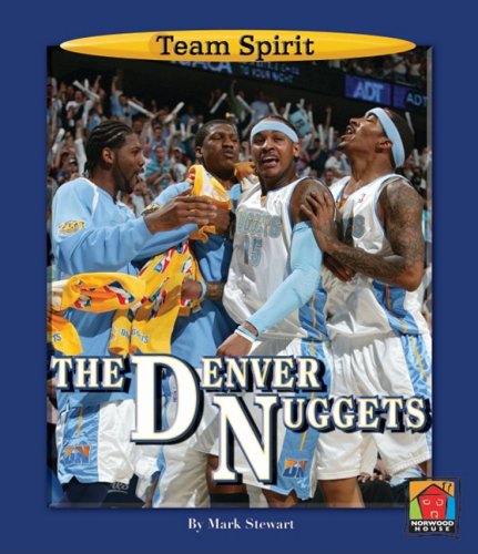 The Denver Nuggets (Team Spirit (Norwood)) by Mark Stewart