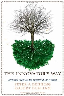 The Innovator's Way: Essential Practices for Successful Innovation