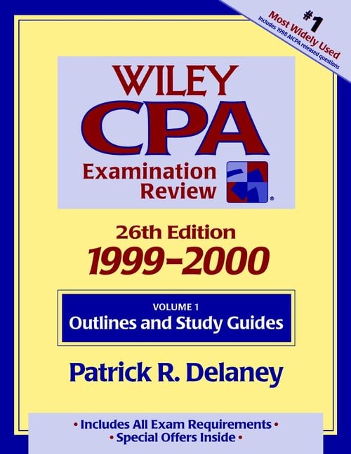 Outlines and Study Guides, Volume 1, Wiley CPA Examination Review, 1999-2000, 26th Edition by Patrick R. Delaney