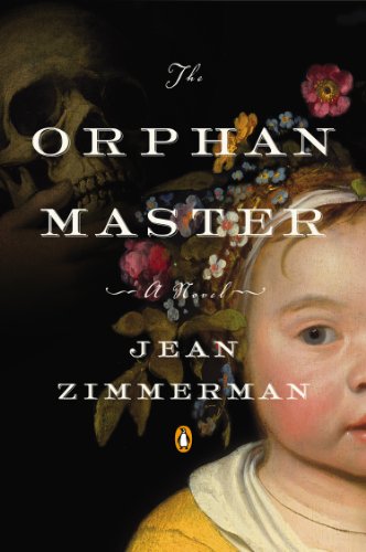 The Orphanmaster: A Novel of Early Manhattan by Jean Zimmerman
