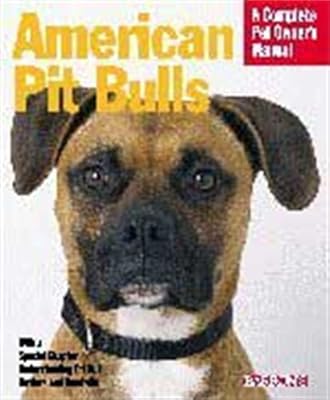 American Pit Bull Terriers/American Staffordshire Terriers (Complete Pet Owner's Manual)