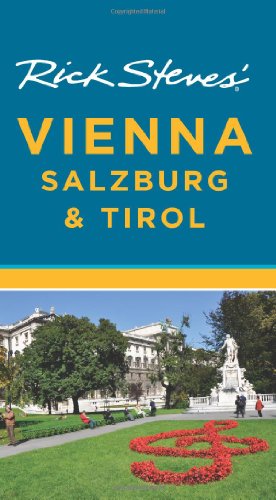 Rick Steves' Vienna, Salzburg &amp; Tirol by Rick Steves