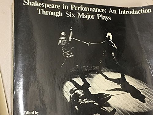 Shakespeare in performance: An introduction through six major plays by William Shakespeare