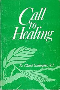 Call to healing: A way of life in the church
