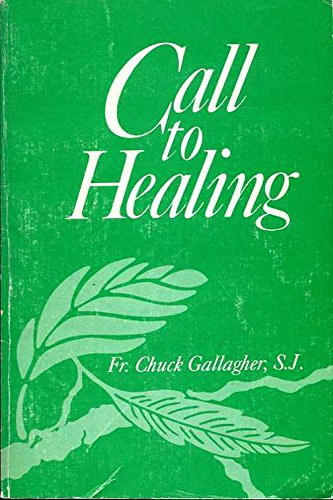 Call to healing: A way of life in the church by Chuck Gallagher