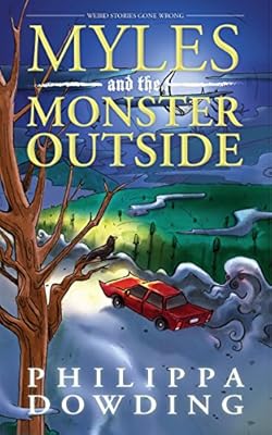 Myles and the Monster Outside: Weird Stories Gone Wrong