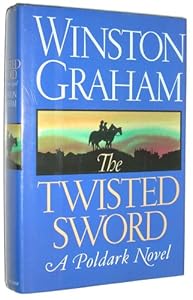 The Twisted Sword: A Poldark Novel