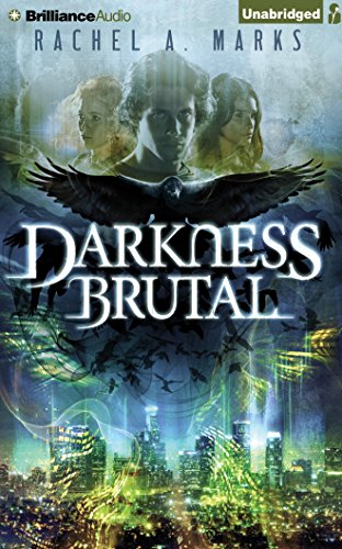 Darkness Brutal by Rachel A. Marks