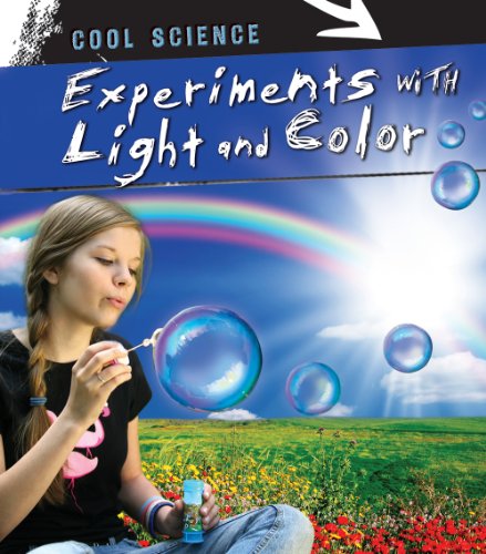 Experiments with Light and Color (Cool Science) by Tom Jackson