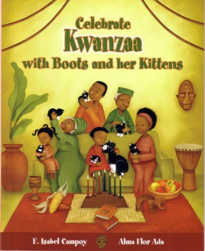 Celebrate Kwanzaa with Boots and Her Kittens by F  Isabel Campoy