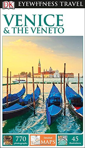 DK Eyewitness Travel Guide: Venice &amp; the Veneto by DK Publishing