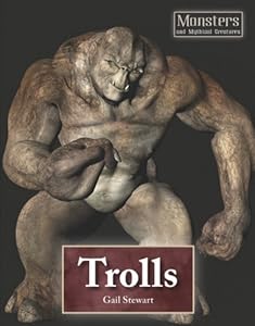 Trolls (Monsters and Mythical Creatures)