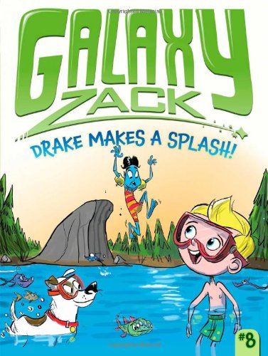 Drake Makes a Splash! (Galaxy Zack)