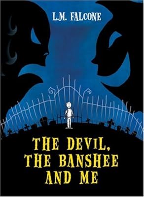Devil, the Banshee and Me, The