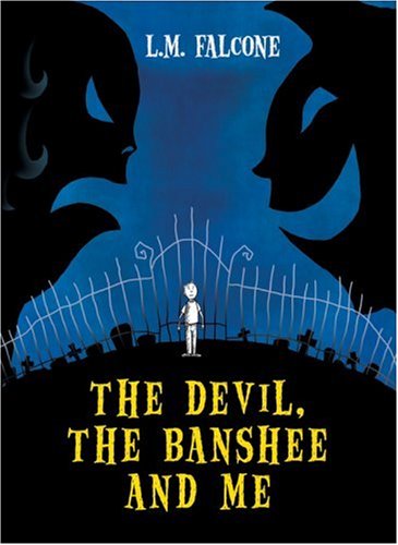 Devil, the Banshee and Me, The by LM Falcone