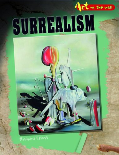 Surrealism (Art on the Wall) by Anna Claybourne