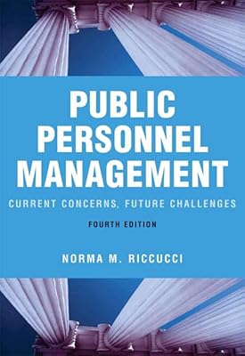 Public Personnel Management: Current Concerns, Future Challenges (4th Edition)