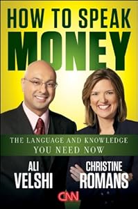How to Speak Money: The Language and Knowledge You Need Now by Ali Velshi