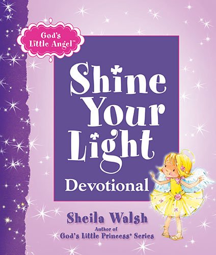 God's Little Angel: Shine Your Light Devotional by Sheila Walsh