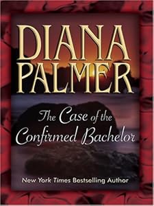 The Case of the Confirmed Bachelor (Most Wanted Series #2) (Silhouette Desire, No 715)