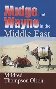 Midge and Wayne in the Middle East by Mildred Thompson Olson