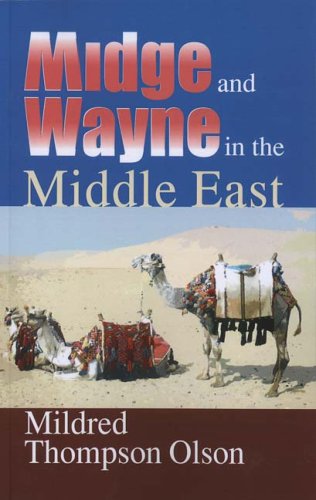 Midge and Wayne in the Middle East by Mildred Thompson Olson