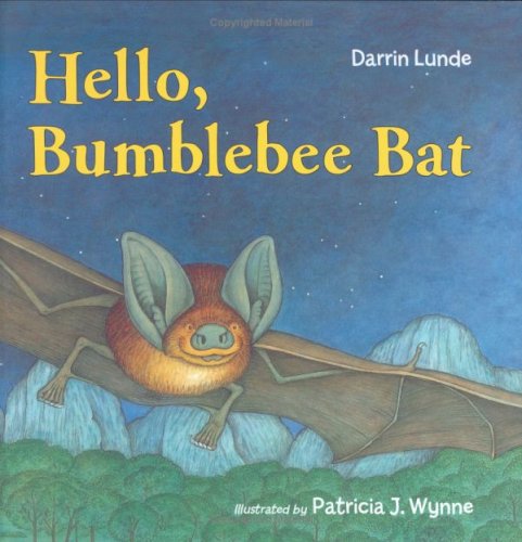 Hello, Bumblebee Bat by Patricia J. Wynne