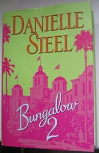 Bungalow 2 by Danielle Steel