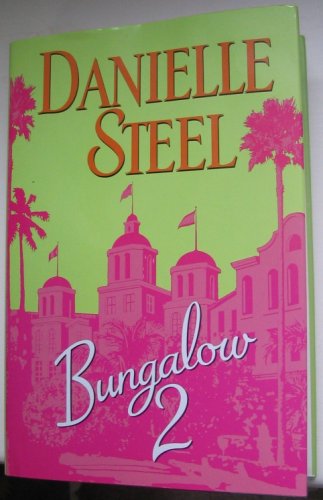 Bungalow 2 by Danielle Steel by Danielle Steel