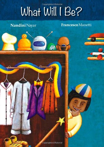 What Will I Be? by Nandini Nayar  ,