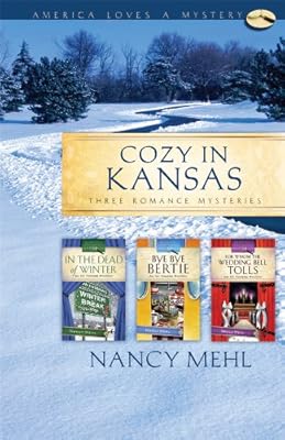 Cozy in Kansas: In the Dead of Winter/Bye, Bye Bertie/For Whom the Wedding Bell Tolls