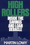 High Rollers: Inside the Savings and Loan Debacle