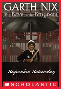 The Keys to the Kingdom #6: Superior Saturday