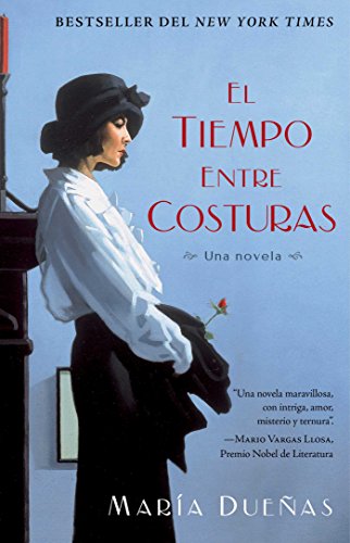 El tiempo entre costuras: A Novel by Maria Duenas
