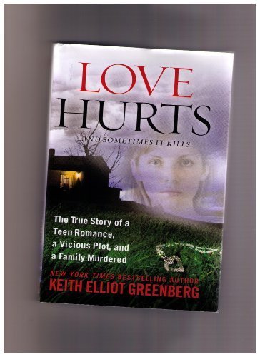 Love Hurts AND SOMETIMES IT KILLS by Keith Elliot Greenberg