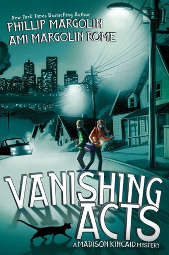 Vanishing Acts (Madison Kincaid Mystery) by Phillip Margolin
