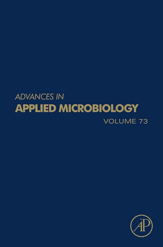 Advances in Applied Microbiology (ISSN Book 73) by Allen I. Laskin