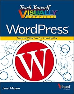 Teach Yourself VISUALLY Complete WordPress (Teach Yourself VISUALLY (Tech))