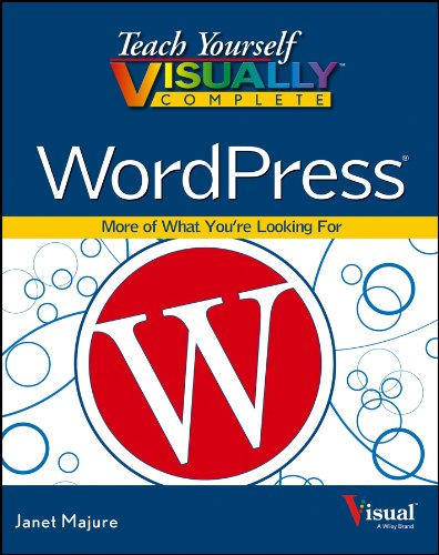 Teach Yourself VISUALLY Complete WordPress (Teach Yourself VISUALLY (Tech)) by Janet Majure
