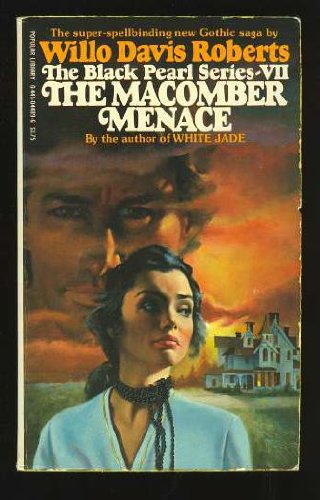 The Macomber menace (The Black pearl series ; 7) by Willo Davis Roberts