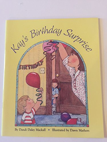 Kay's Birthday Surprise by Dandi Daley Mackall