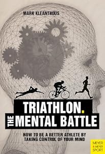 The Mental Battle. Triathlon