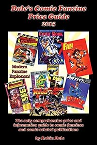 Dale's Comic Fanzine Price Guide 2015, Second Edition by Robin Dale